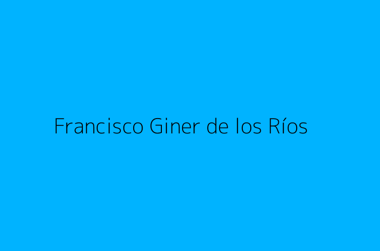 Francisco Giner de los Ríos